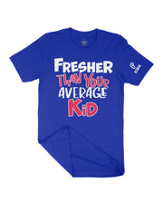 Kids "Fresher Than Your Average Kid" Tee - Royal