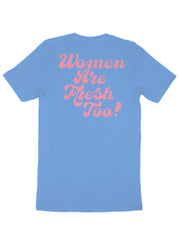 Women's - "Women Are Fresh Too" Puff Print Tee - Carolina/Pink